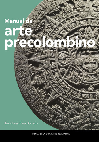 Manual De Arte Precolombino - Pano Gracia Jose Luis