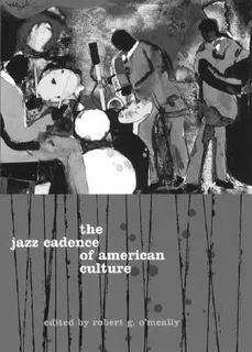Libro The Jazz Cadence Of American Culture - Robert O'mea...