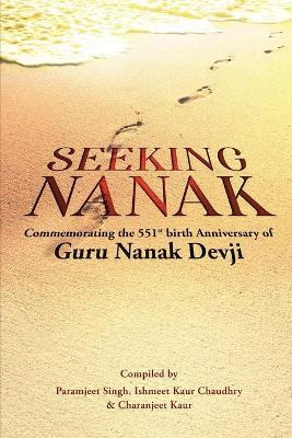 Libro Seeking Nanak : Commemorating The 551st Birth Anniv...
