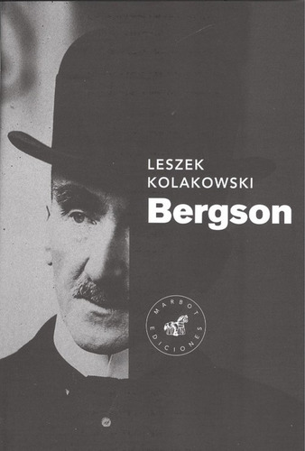 Bergson - Kolakowski, Leszek