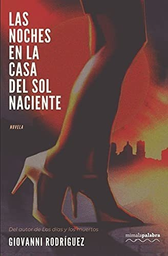 Las Noches En La Casa Del Sol Naciente -..., De Rodríguez, Giovanni. Editorial Independently Published En Español
