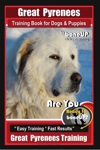 Libro: Great Pyrenees Training Book For Dogs And Puppies By
