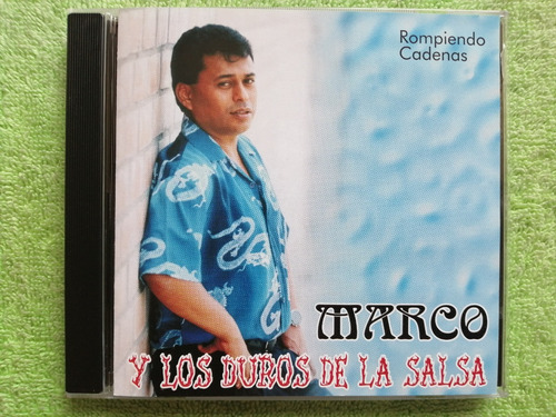 Eam Cd Marco Y Los Duros De La Salsa Rompiendo Cadenas 2005