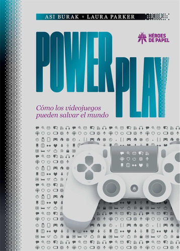 Power Play Como Los Videojuegos Pueden Salvar El Mundo - Par