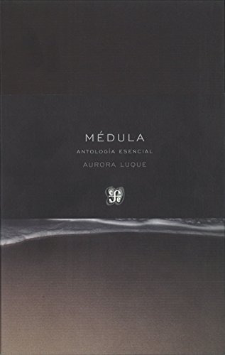 Medula - Luque Ortiz Aurora