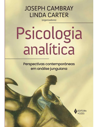Livro Psicologia Analítica - Joseph Cambray/linda Carter [2020]