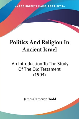 Libro Politics And Religion In Ancient Israel: An Introdu...