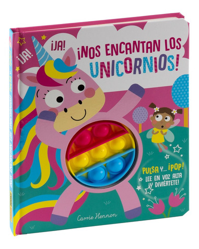 Libro Pulsa Y... ¡pop! ¡nos Encantan Los Unicornios!