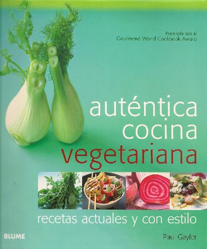 Libro Auténtica Cocina Vegetariana De Paul Gayler