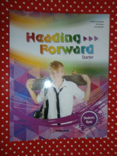 Heading Forward Starter Student's Book Richmond Nuevo! Leer*