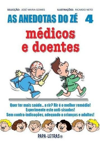 Libro As Anedotas Do Zé Û Médicos E Doentes - Jose Maria 