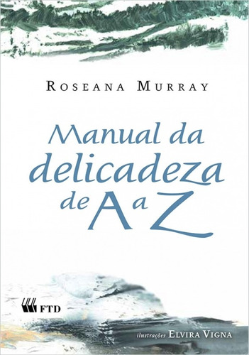 Manual Da Delicadeza: De A A Z