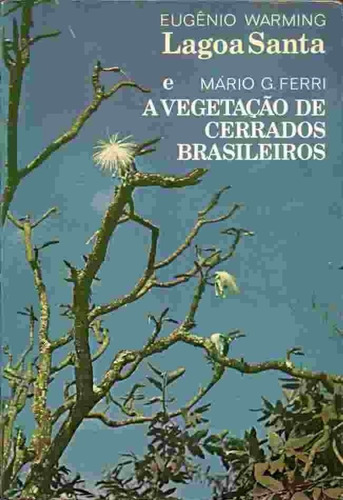 Lagoa Santa E A Vegetação De Cerrados Brasileiros