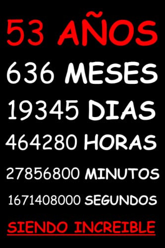 53 Años Siendo Increible: Regalo Hombre O Mujer 53 Años De C