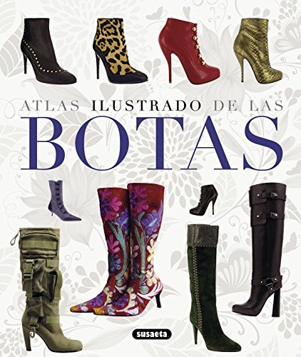 Atlas Ilustrado De Las Botas