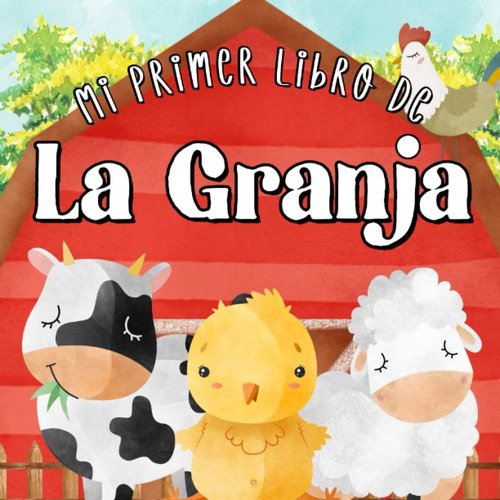 Libro: Mi Primer Libro De La Granja: Libros Para Bebés. El P