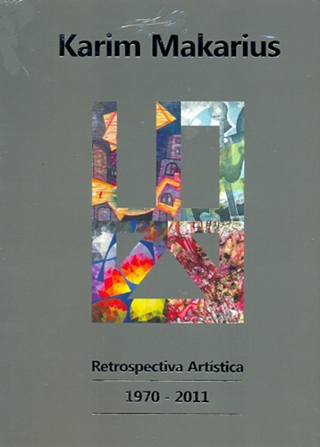 Retrospectiva Artistica 1970-2011 - Makarius, Karim