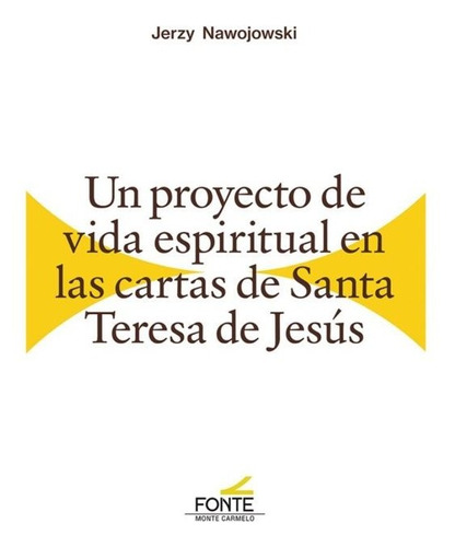 Libro Un Proyecto De Vida Espiritual En Las Cartas De San...