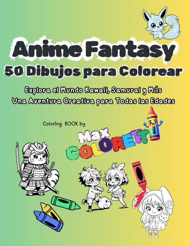 Anime Fantasy: 50 Dibujos Para Colorear: Explora El Mu 71ney