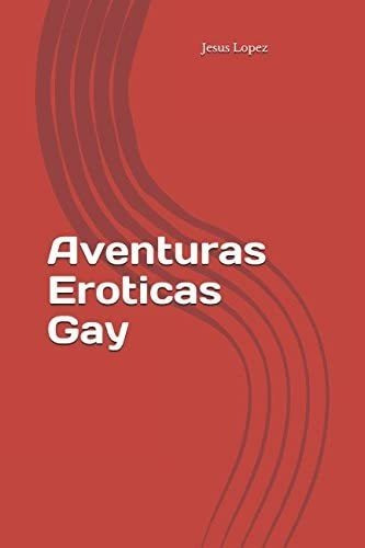 Libro: Aventuras Eroticas Gay (mis Aventuras) (spanish Editi