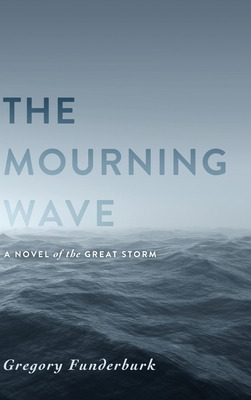 Libro The Mourning Wave: A Novel Of The Great Storm - Fun...