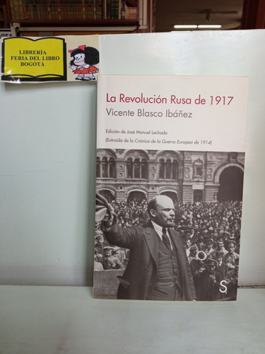 La Revolución Rusa De 1917 - Vicente Blasco Ibáñez - Nuevo 