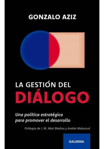 La Gestion Del Dialogo - Azis Gonzalo (libro) - Nuevo 