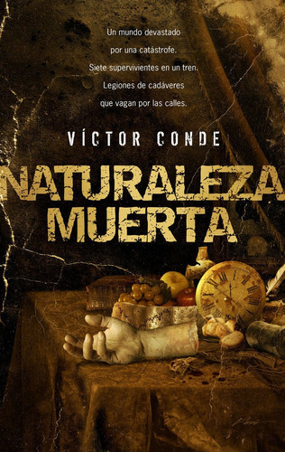 Naturaleza Muerta,la - Vã­ctor Conde