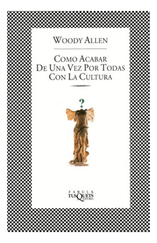 Como Acabar Con La Cultura Woody Allen - Libro Rapido