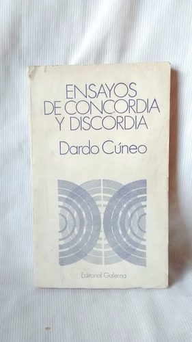 Ensayos De Concordia Y Discordia Dardo Cuneo Ed Galerna 1969