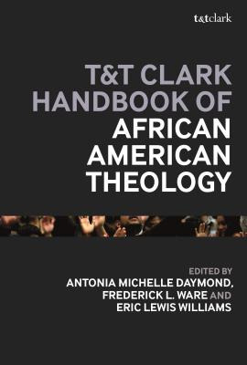 Libro T&t Clark Handbook Of African American Theology - W...