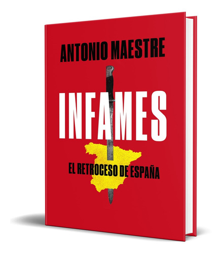 Libro Infames - Antonio Maestre [ Original ] Pasta Dura