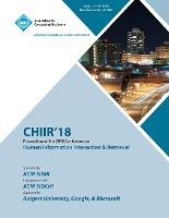 Libro Chiir '18 : Proceedings Of The 2018 Conference On H...