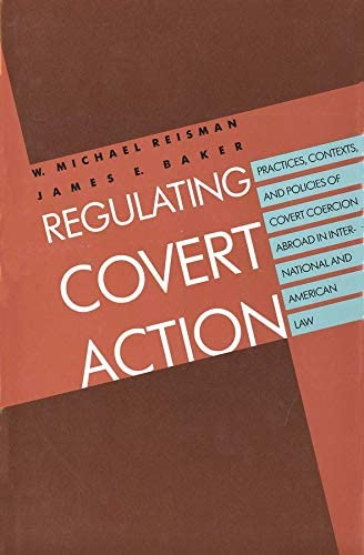 Regulating Covert Action, De Reisman, W. Michael. Editorial Yale University Press, Tapa Blanda En Inglés