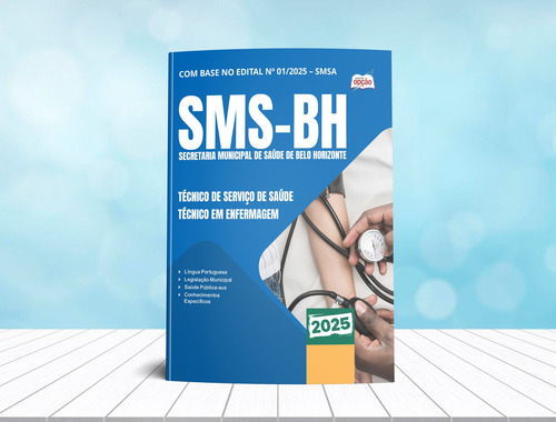 Apostila Concurso Técnico De Serviço De Saúde - Técnico Em Enfermagem Da Secretaria De Saúde De Belo Horizonte Mg - Sms Bh 2025 - Editora Opção