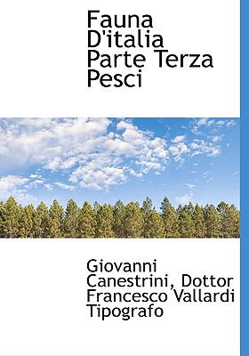 Libro Fauna D'italia Parte Terza Pesci - Canestrini, Giov...