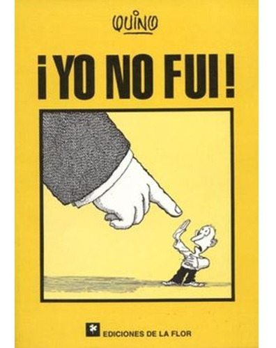 Yo No Fui! / Quino