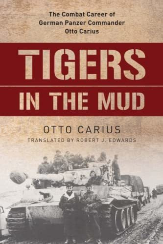 Book : Tigers In The Mud The Combat Career Of German Panzer