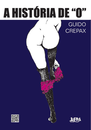 A história de "O", de Crepax, Guido. Série Eróticos Editora Publibooks Livros e Papeis Ltda., capa mole em português, 2013