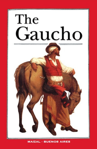 The Gaucho - Monica Gloria Hoss De Le Comte