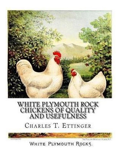 Libro White Plymouth Rock Chickens Of Quality And Usefuln...