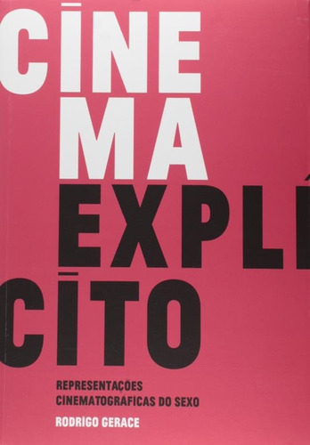 Cinema explícito, de Gerace, Rodrigo. Editora Perspectiva Ltda., capa mole em português, 2015