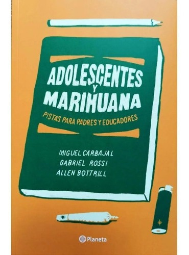 Adolescentes Y Marihuana  -  Miguel Carbajal Gabriel Rossi