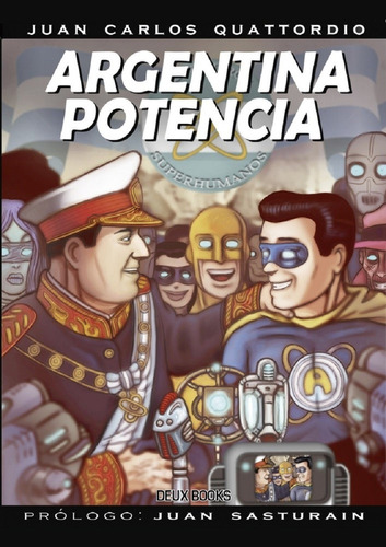 Argentina Potencia - Juan Carlos Quattordio - Deux Books