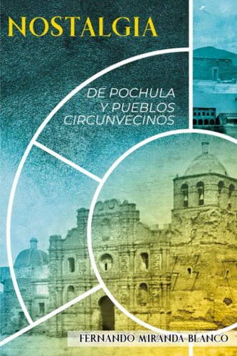 Libro: Nostalgia De Pochula Y Pueblos Circunvecinos (spanish