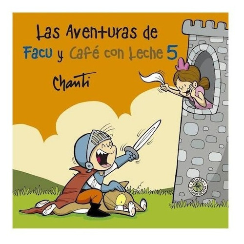 Aventuras De Facu Y Café Con Leche 5 - Chanti