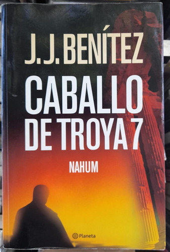 Caballo De Troya 7. Nahum. J. J. Benítez 