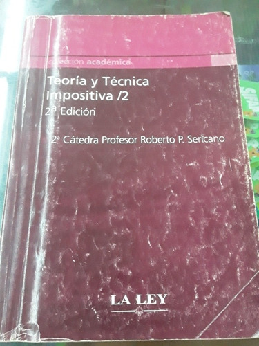 Teoría Y Técnica Impositiva 2 - Segunda Edición R. Sericano 