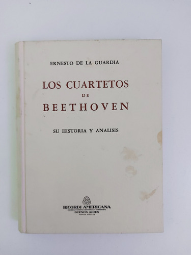 Los Cuartetos De Beethoven - Ernesto De La Guardia