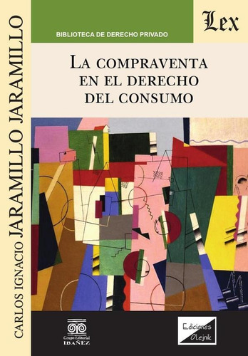 Compraventa En El Derecho Del Consumo - Carlos I. Jaramil...